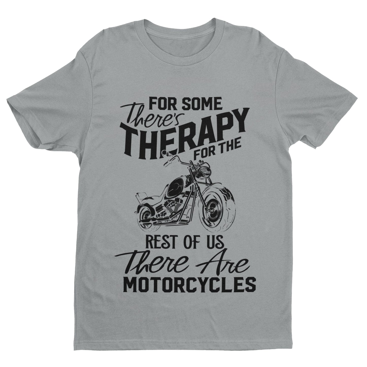 Funny Biker T-Shirt For Some There's Therapy For The Rest Of Us Motorcycles T-Shirt Gift