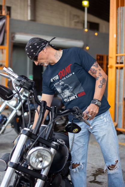 Funny Biker T-Shirt If You Don't Ride in the Rain You Don't Ride Motorcycle Gift T-Shirt