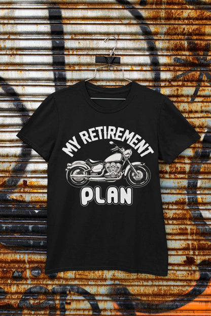 Funny Biker T-Shirt My Retirement Plan Motorcycle Gift Dad Grandad Uncle T-Shirt