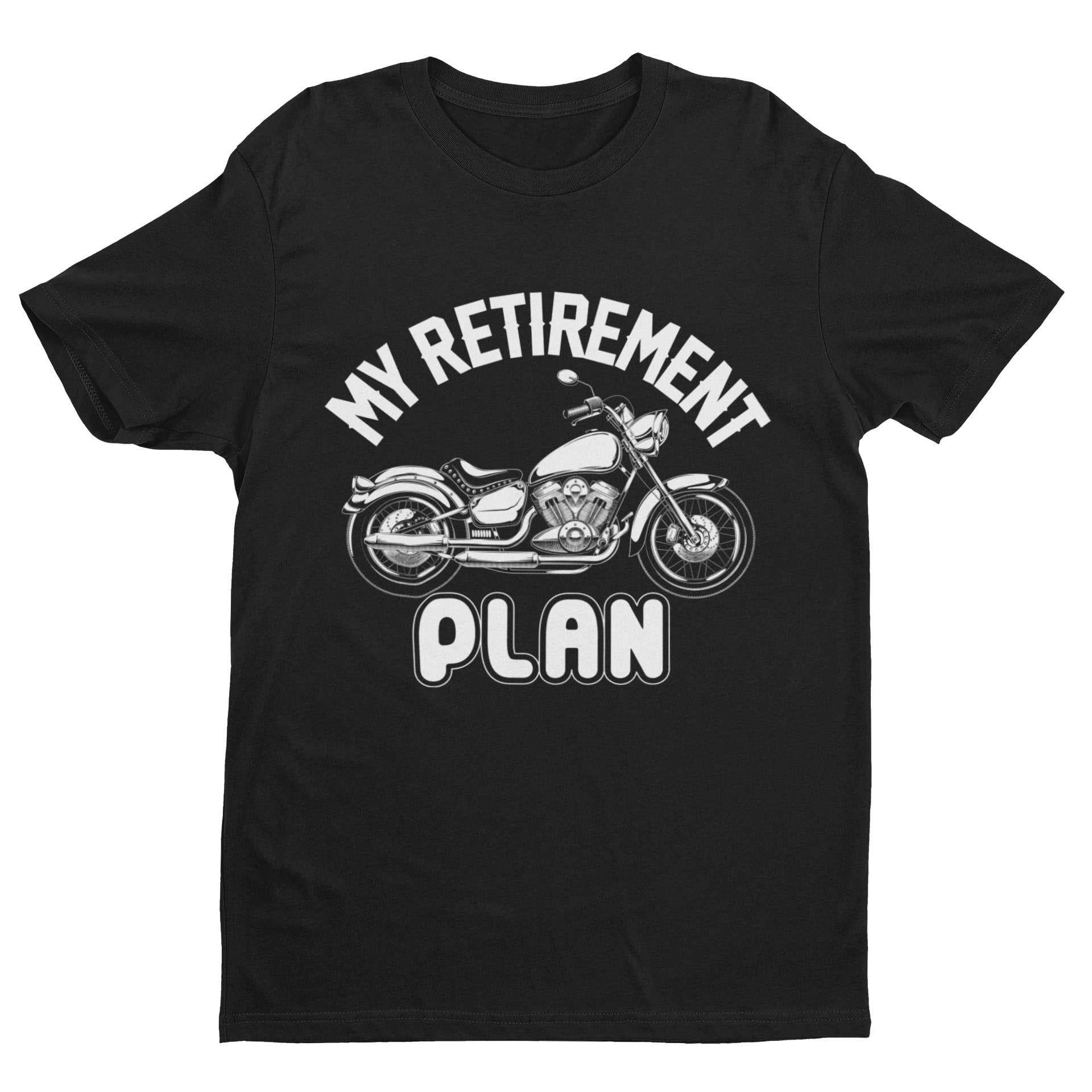 Funny Biker T-Shirt My Retirement Plan Motorcycle Gift Dad Grandad Uncle T-Shirt