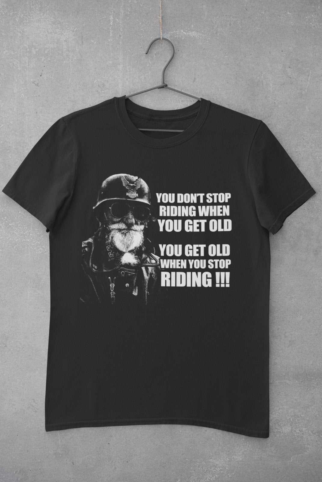 Funny Biker T-Shirt You Don't Stop Riding When You Get Old Motorcycle Old Guy T-Shirt Gift