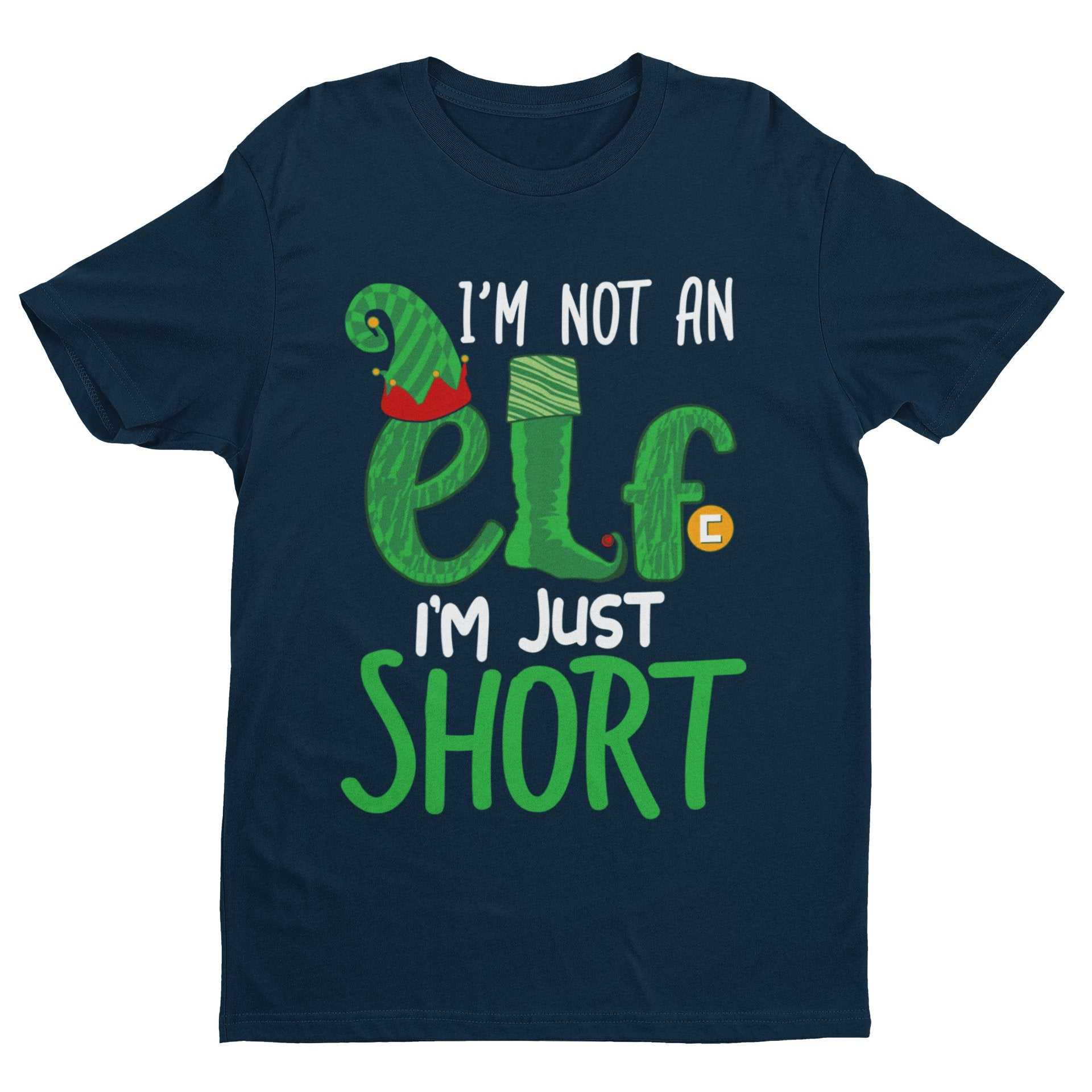 Funny Christmas T-Shirt I'm Not An Elf I'm Just Short Gift Novelty Xmas T-Shirt