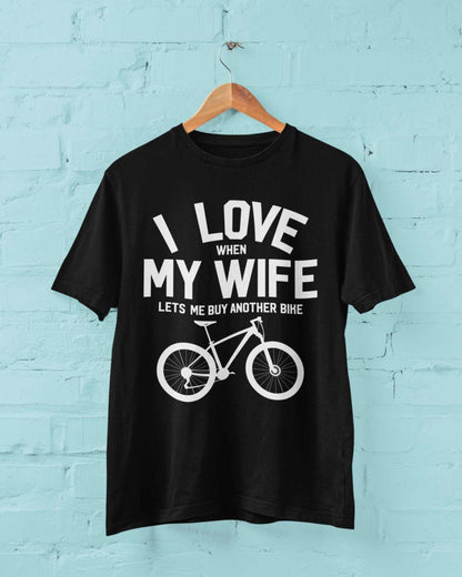 Funny Cycling T-Shirt I Love When My Wife Lets Me Buy Another Bike Dad Joke Gift T-Shirt