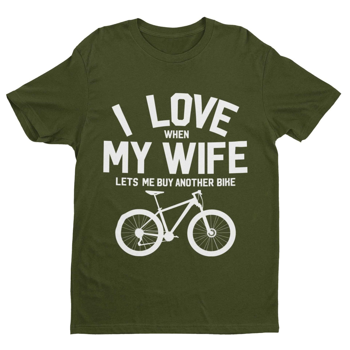 Funny Cycling T-Shirt I Love When My Wife Lets Me Buy Another Bike Dad Joke Gift T-Shirt