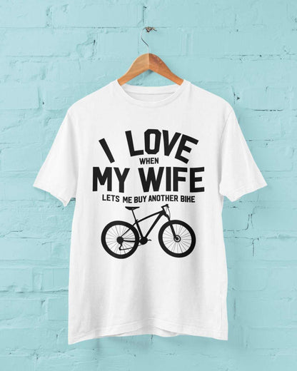 Funny Cycling T-Shirt I Love When My Wife Lets Me Buy Another Bike Dad Joke Gift T-Shirt