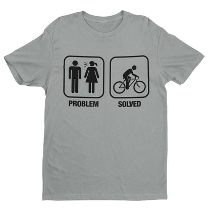 Funny Cycling T-Shirt PROBLEM SOLVED Nagging Wife Girlfriend Cyclist Gift T-Shirt