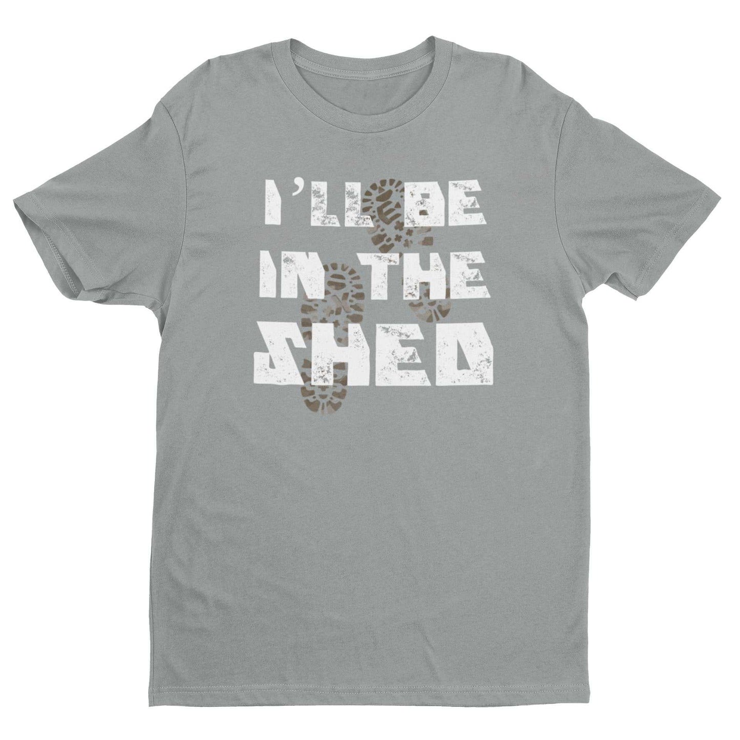 Funny Dad T-Shirt I'll Be In The Shed DIY Guy Grandad Novelty Gift Fathers T-Shirt