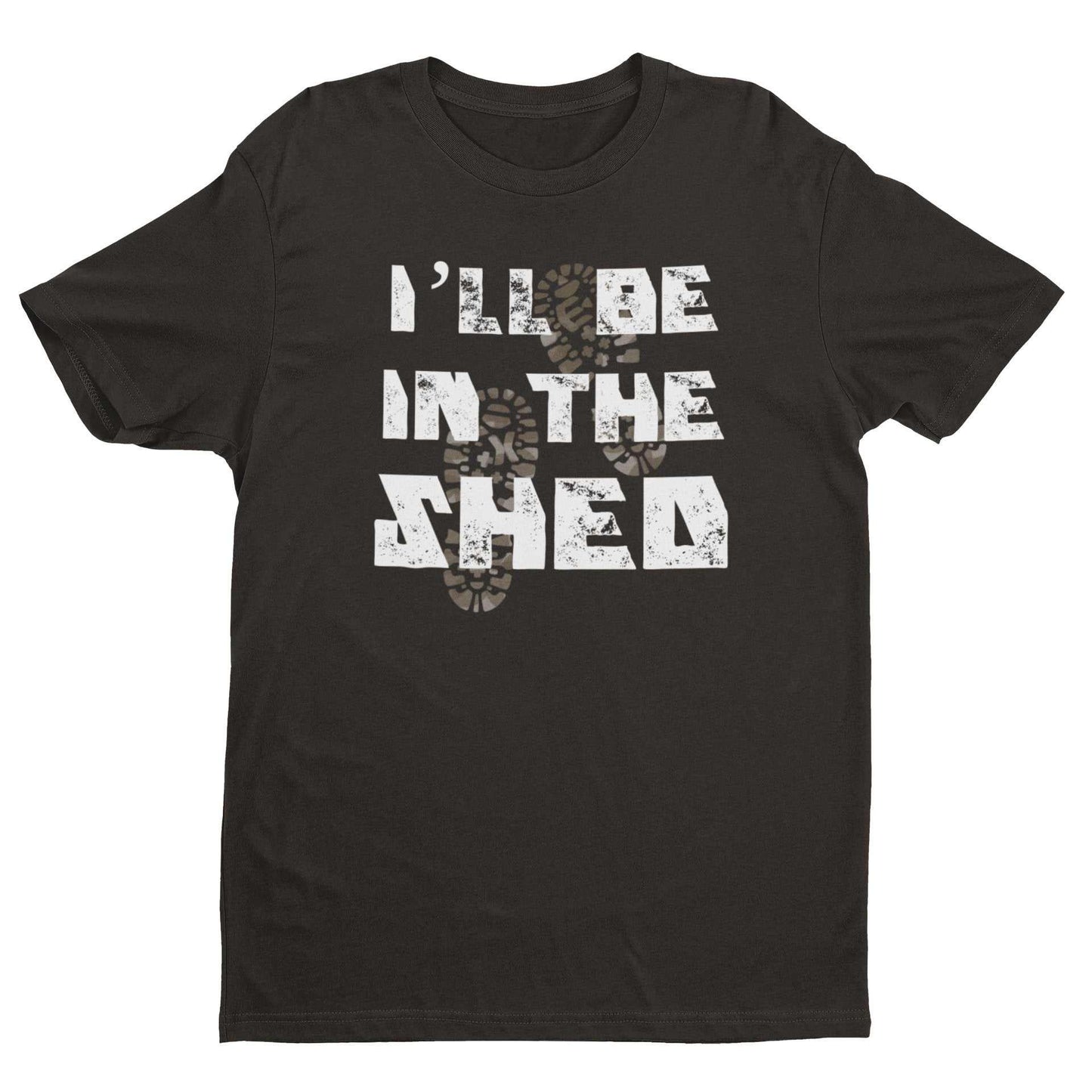 Funny Dad T-Shirt I'll Be In The Shed DIY Guy Grandad Novelty Gift Fathers T-Shirt
