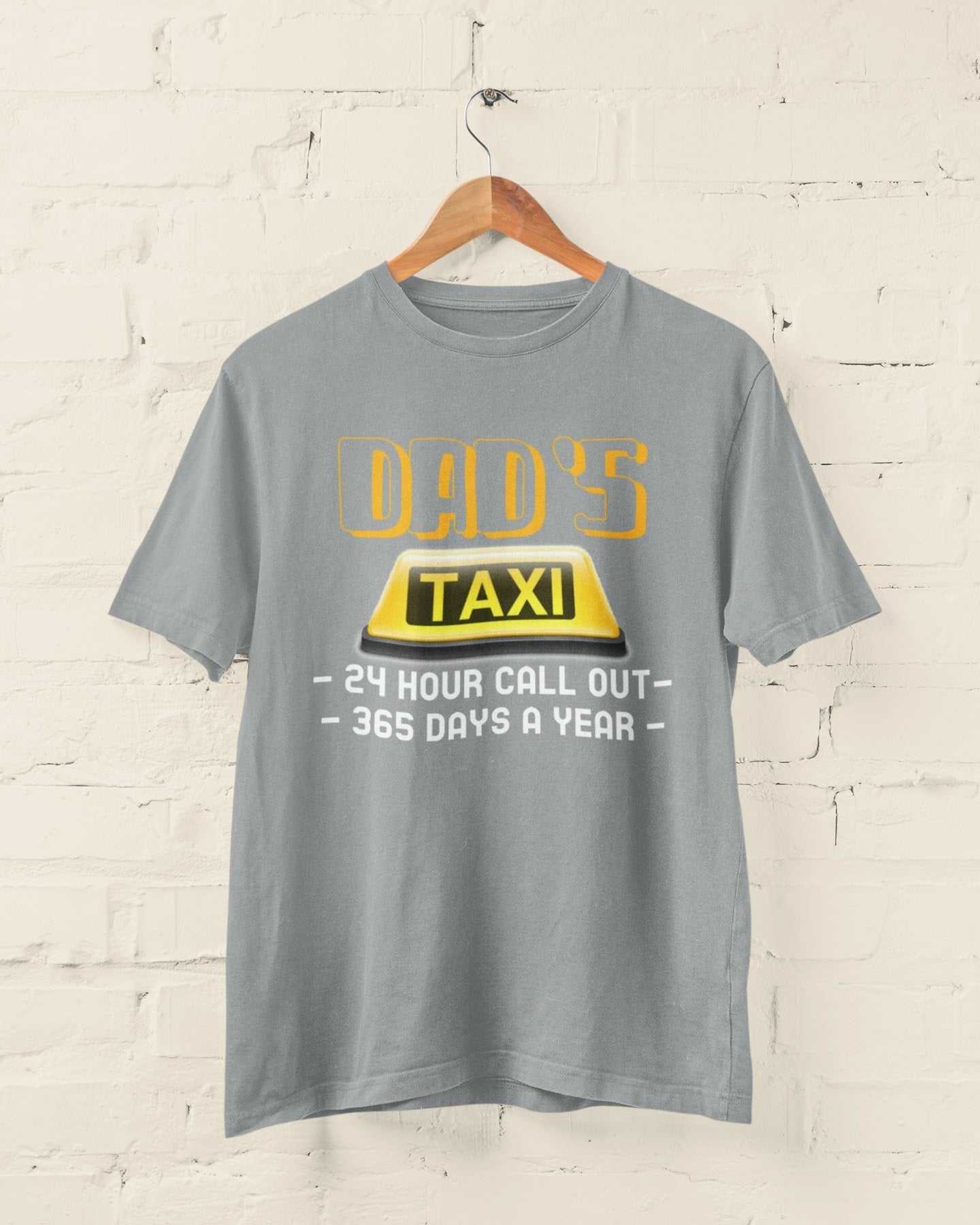 Funny Dads Taxi T-Shirt 24 Hour Call - outs 365 Days A Year Dad Fathers Gift T-Shirt