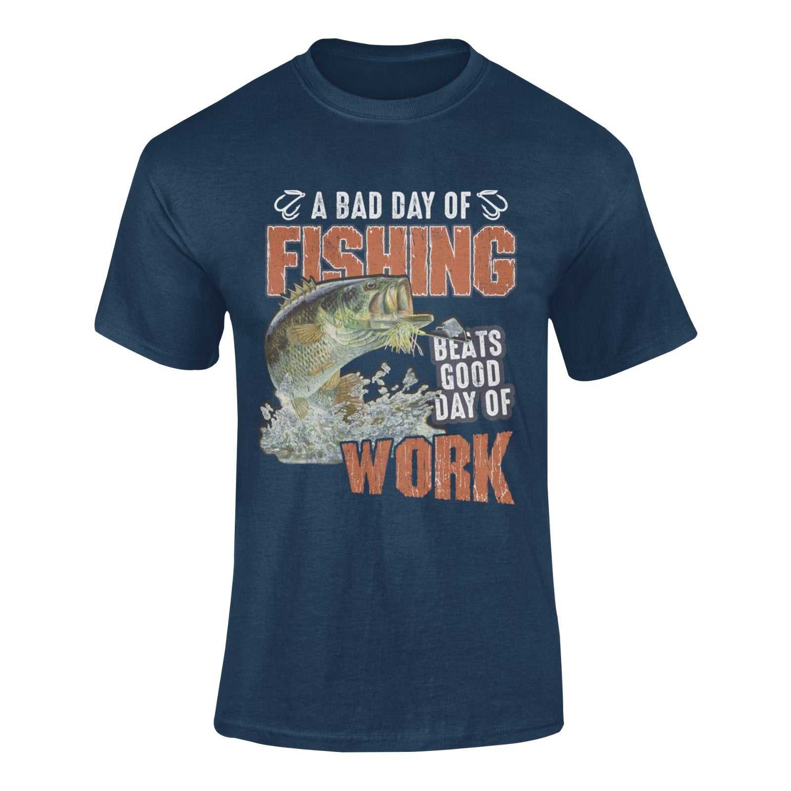 Funny Fishing T-Shirt A Bad Days Fishing Beats A Good Days Work Gift Angler T-Shirt