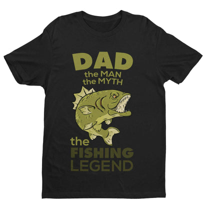 Funny Fishing T-Shirt Dad The Man The Myth The Fishing Legend Fisherman Gift T-Shirt