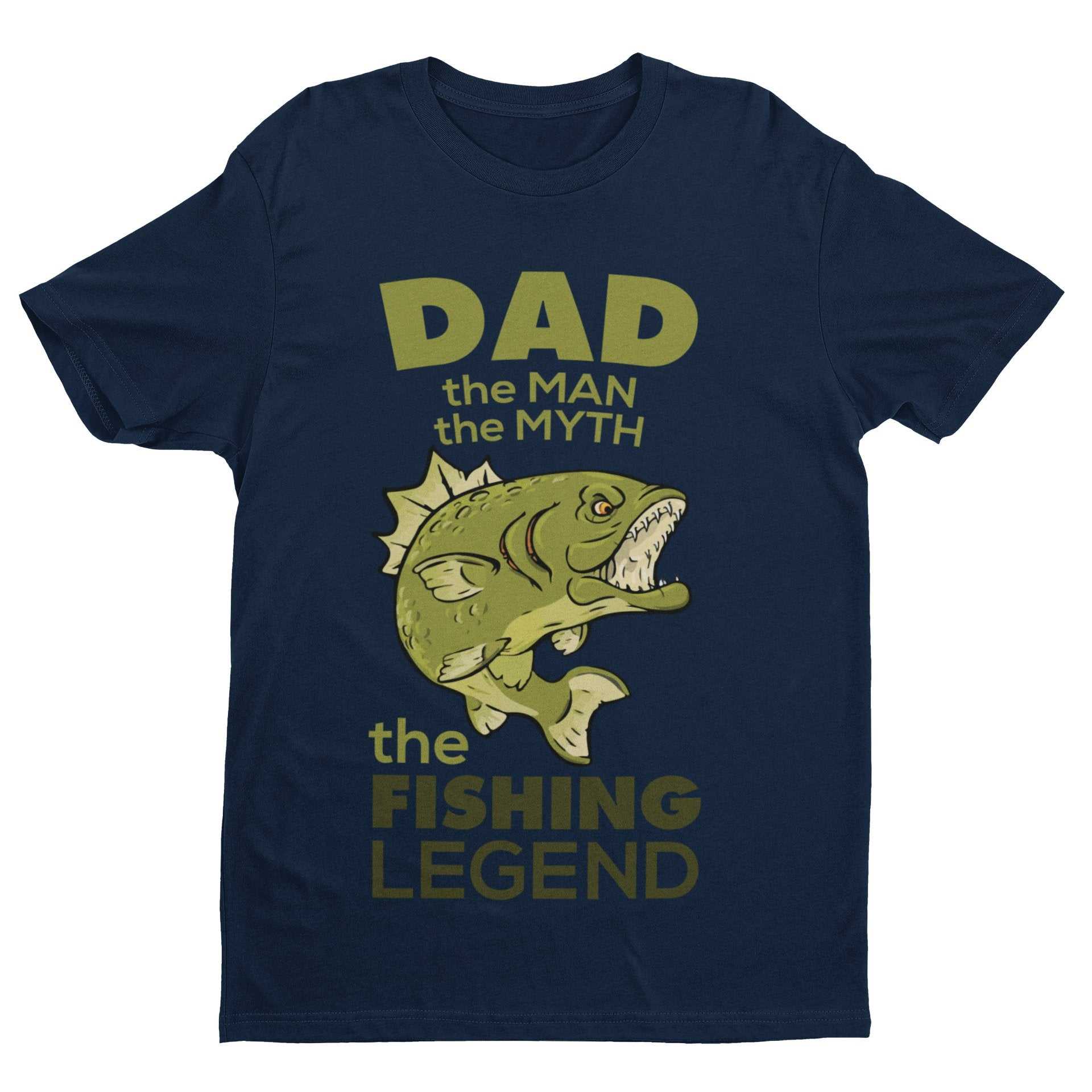 Funny Fishing T-Shirt Dad The Man The Myth The Fishing Legend Fisherman Gift T-Shirt