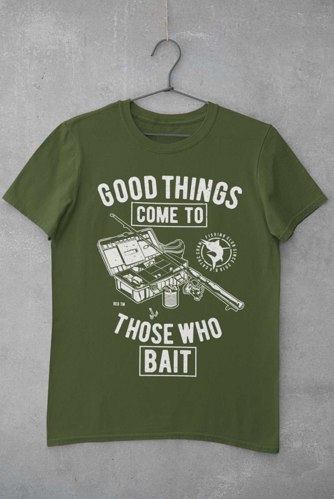 Funny Fishing T-Shirt Good Things Come To Those Who Bait Fisherman Gift T-Shirt