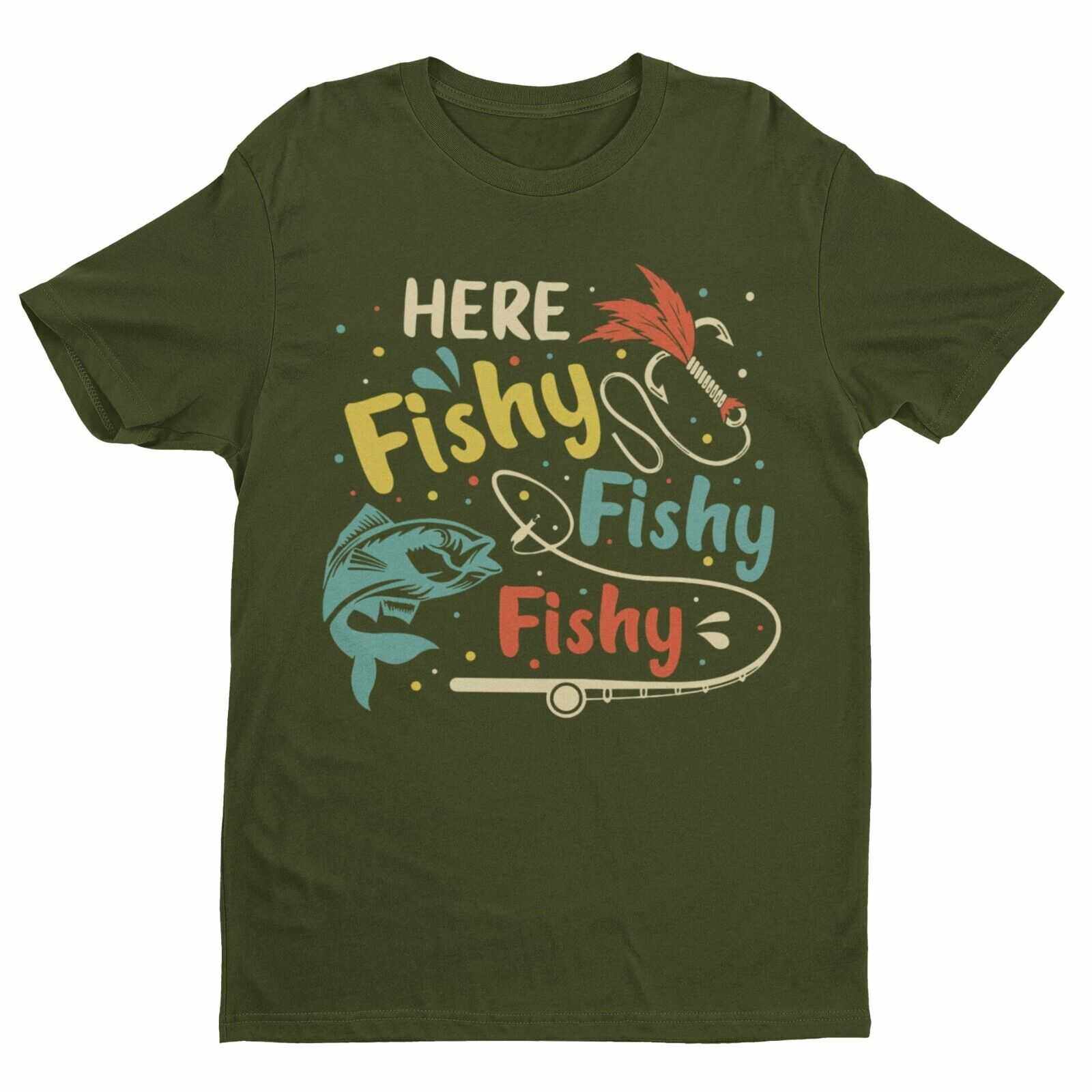 Funny Fishing T-Shirt HERE FISHY FISHY FISHY Fisherman Gift Dad Husband T-Shirt