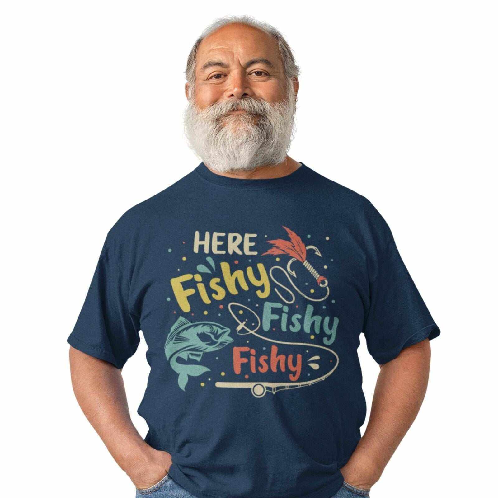 Funny Fishing T-Shirt HERE FISHY FISHY FISHY Fisherman Gift Dad Husband T-Shirt