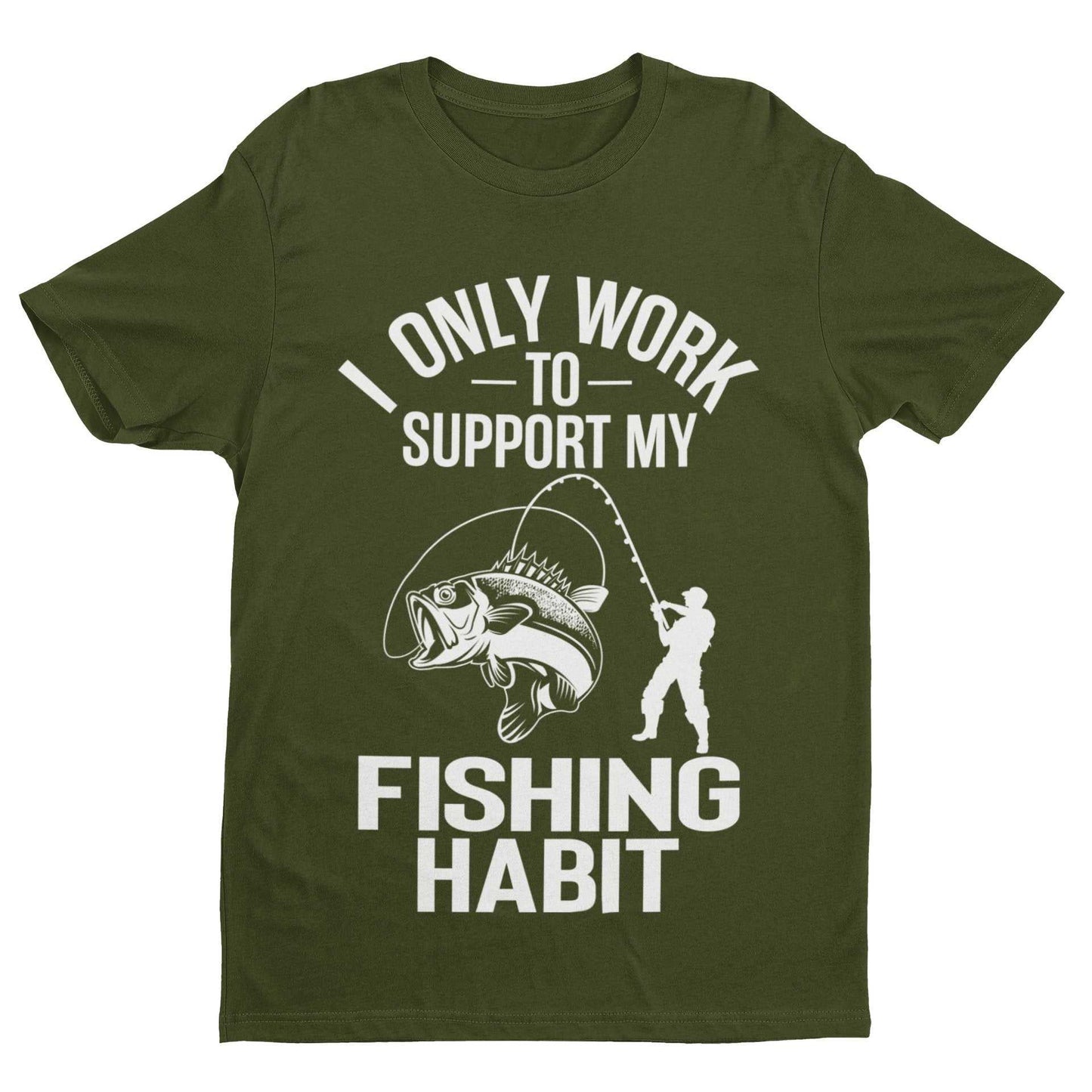 Funny Fishing T-Shirt I Only Work To Support My Fishing Habit Fisherman Angler T-Shirt Gift