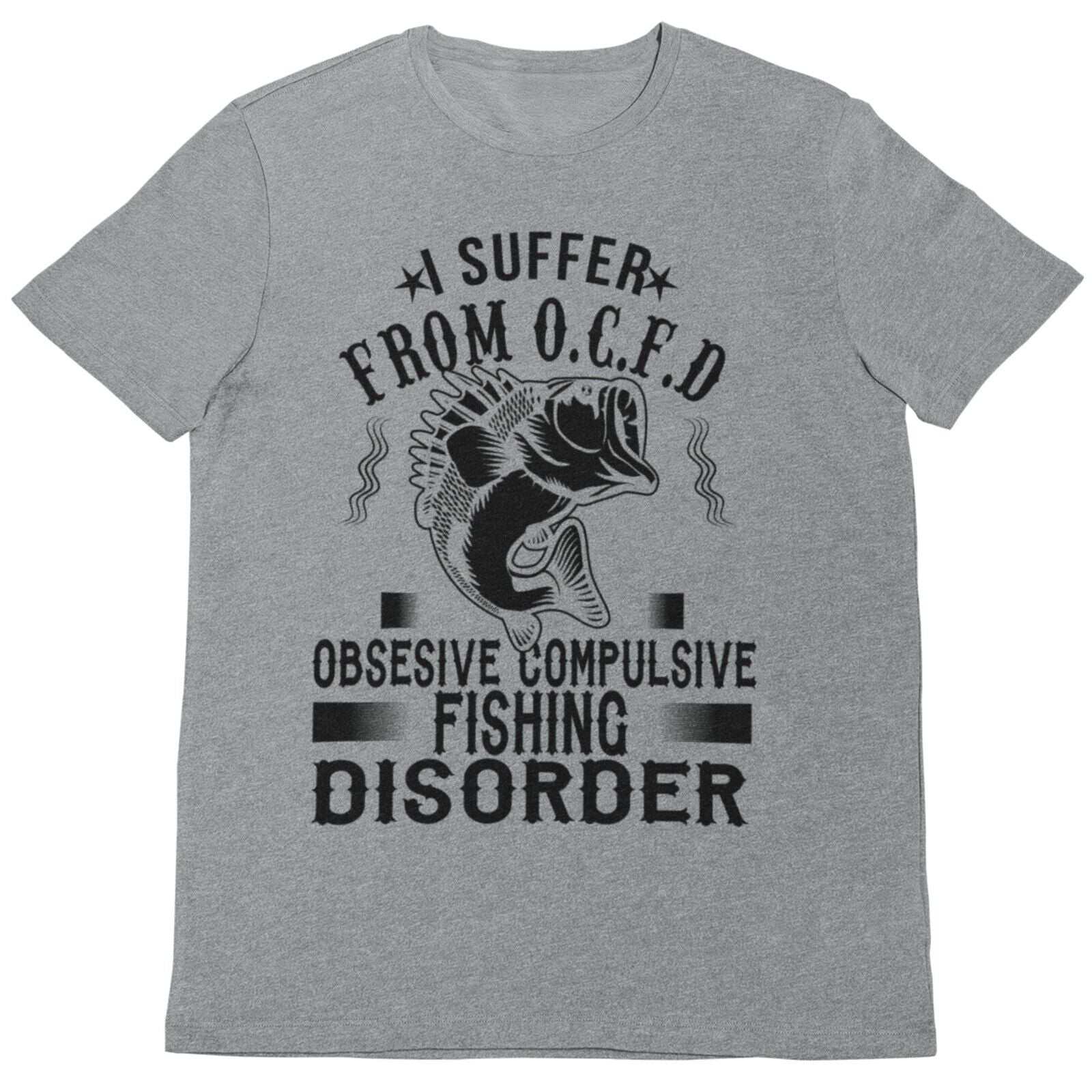 Funny Fishing T-Shirt I SUFFER FROM OCFD OBSESIVE COMPULSIVE FISHING DISORDER T-Shirt Gift