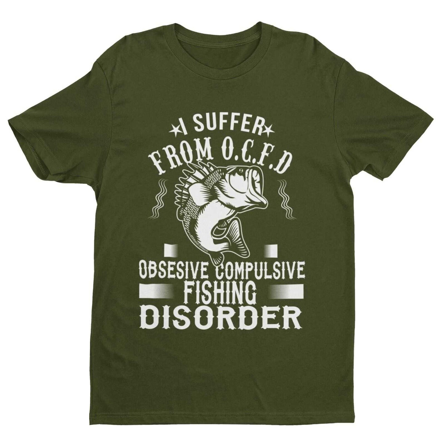 Funny Fishing T-Shirt I SUFFER FROM OCFD OBSESIVE COMPULSIVE FISHING DISORDER T-Shirt Gift