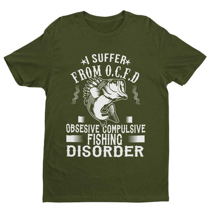 Funny Fishing T-Shirt I SUFFER FROM OCFD OBSESIVE COMPULSIVE FISHING DISORDER T-Shirt Gift