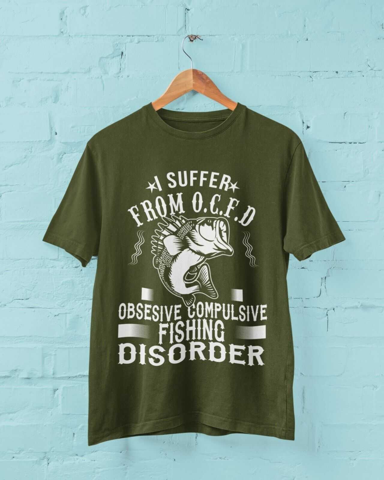 Funny Fishing T-Shirt I SUFFER FROM OCFD OBSESIVE COMPULSIVE FISHING DISORDER T-Shirt Gift