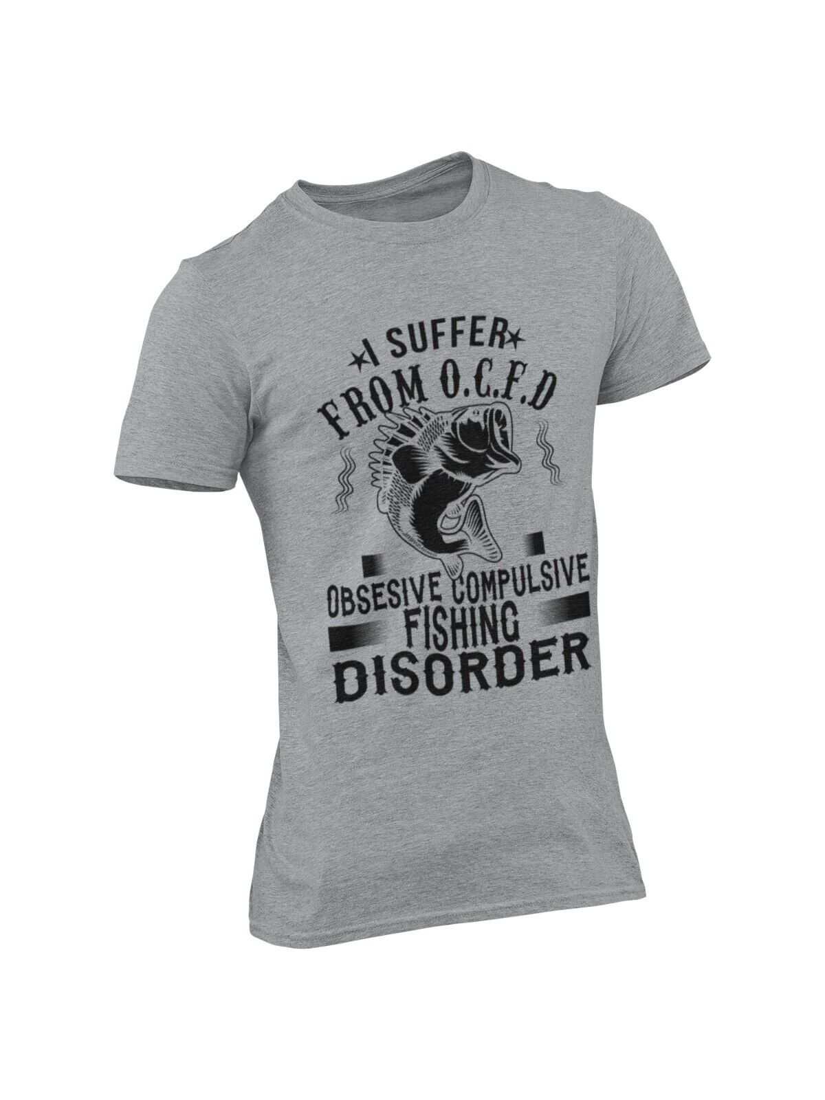 Funny Fishing T-Shirt I SUFFER FROM OCFD OBSESIVE COMPULSIVE FISHING DISORDER T-Shirt Gift