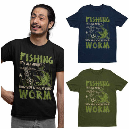 Funny Fishing T-Shirt It's All About How You Wiggle Your Worm Rude Naughty Gift T-Shirt
