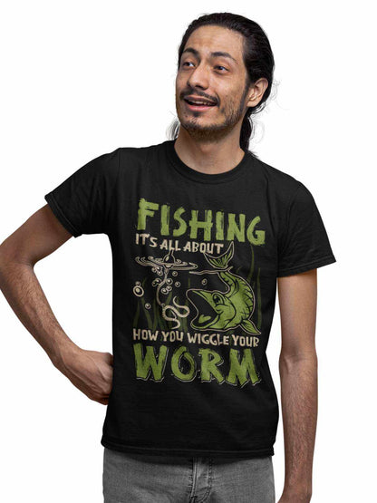 Funny Fishing T-Shirt It's All About How You Wiggle Your Worm Rude Naughty Gift T-Shirt