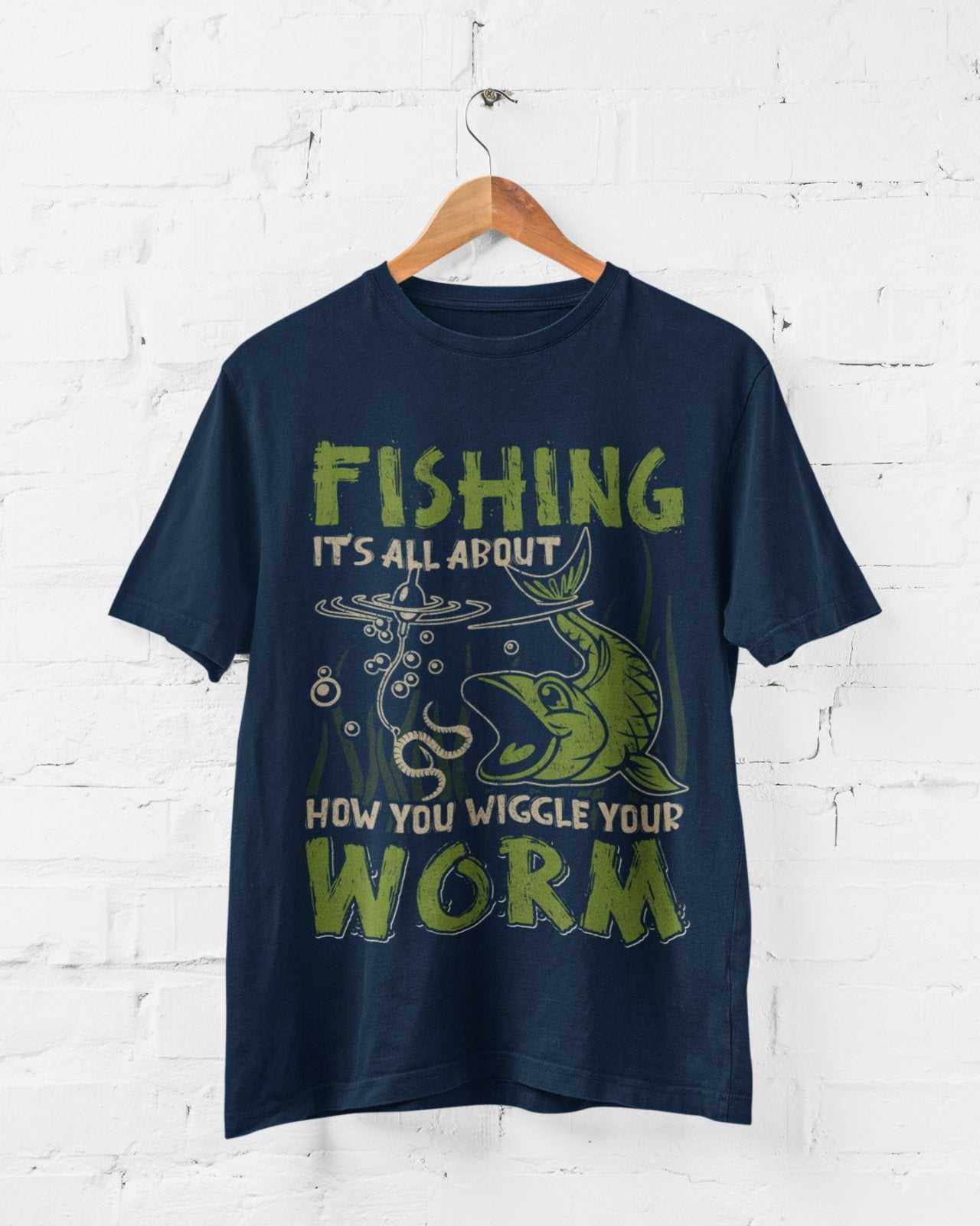 Funny Fishing T-Shirt It's All About How You Wiggle Your Worm Rude Naughty Gift T-Shirt
