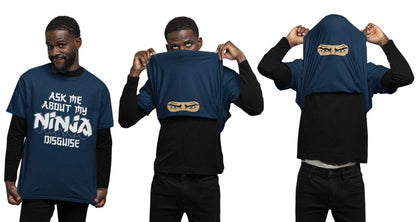 Funny Flip T-Shirt ASK ME ABOUT MY NINJA DISGUISE - Eyes Inside Funny Costume T-Shirt
