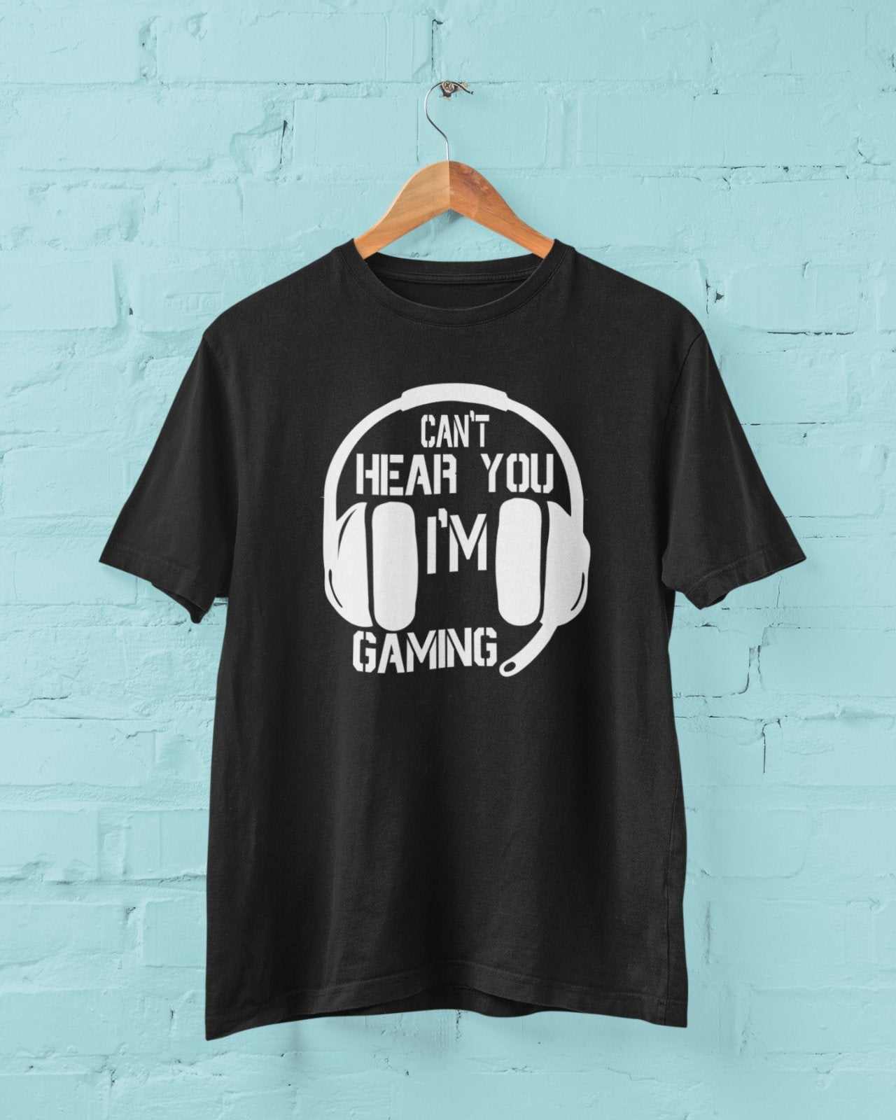 Funny Gamer T-Shirt CANT HEAR YOU I'M GAMING Headphones Gift Video Games T-Shirt