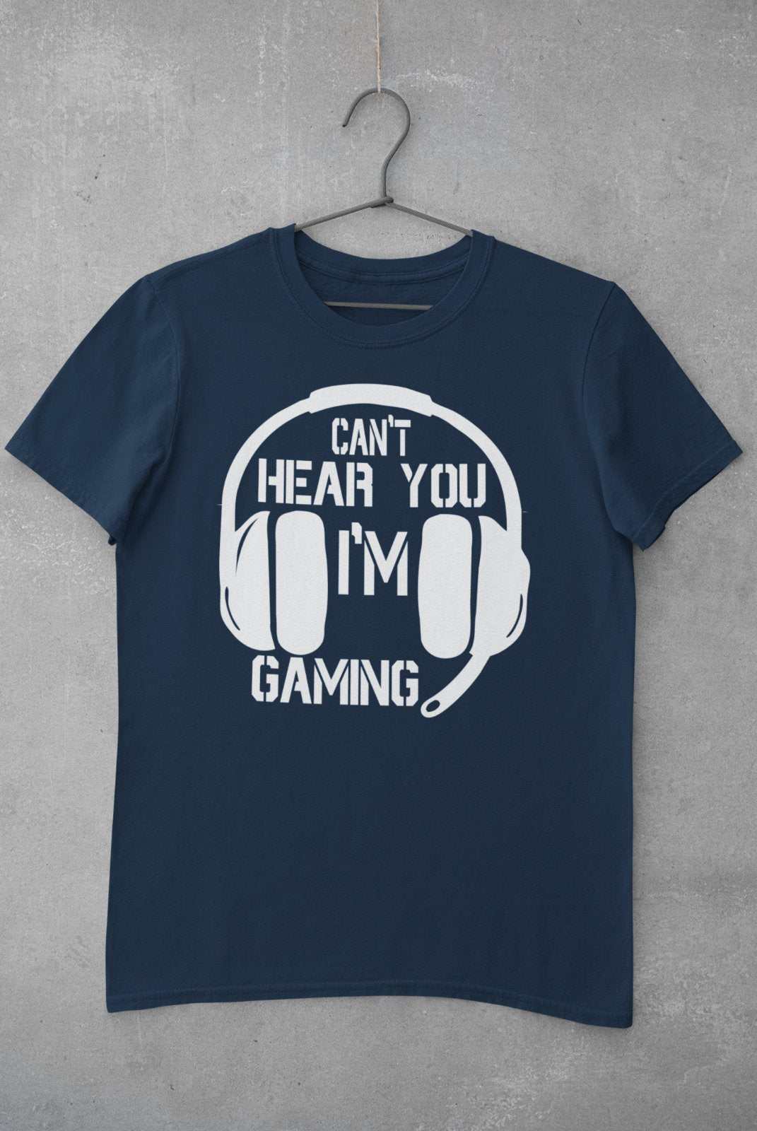 Funny Gamer T-Shirt CANT HEAR YOU I'M GAMING Headphones Gift Video Games T-Shirt