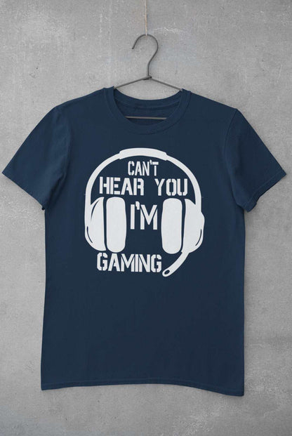Funny Gamer T-Shirt CANT HEAR YOU I'M GAMING Headphones Gift Video Games T-Shirt