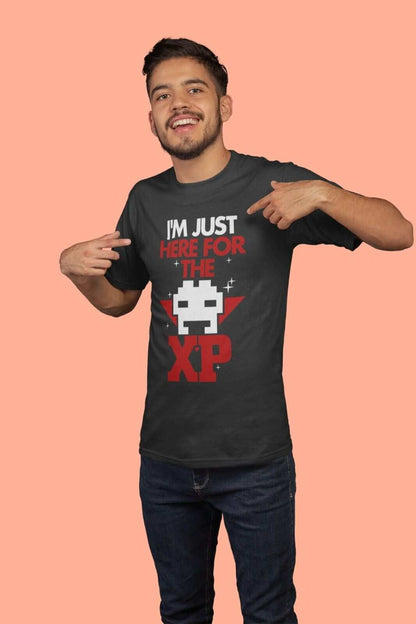 Funny Gamer T-Shirt I'M JUST HERE FOR THE XP Gaming Gift Small to 6XL Novelty T-Shirt