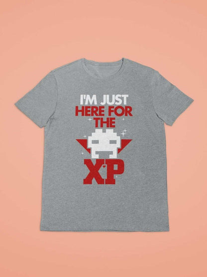 Funny Gamer T-Shirt I'M JUST HERE FOR THE XP Gaming Gift Small to 6XL Novelty T-Shirt