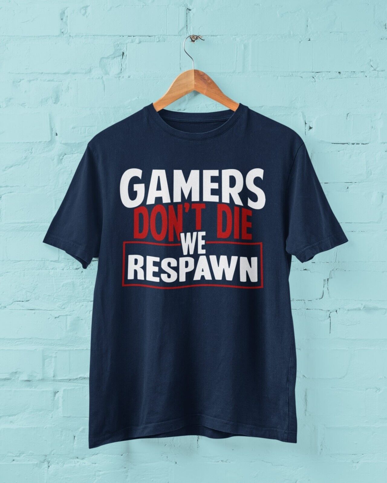Funny Gaming T-Shirt GAMERS DON'T DIE WE RESPAWN Small to 6XL Video Games Gift T-Shirt