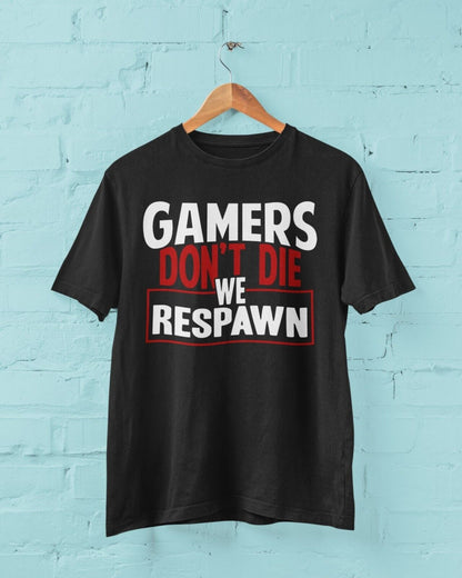 Funny Gaming T-Shirt GAMERS DON'T DIE WE RESPAWN Small to 6XL Video Games Gift T-Shirt