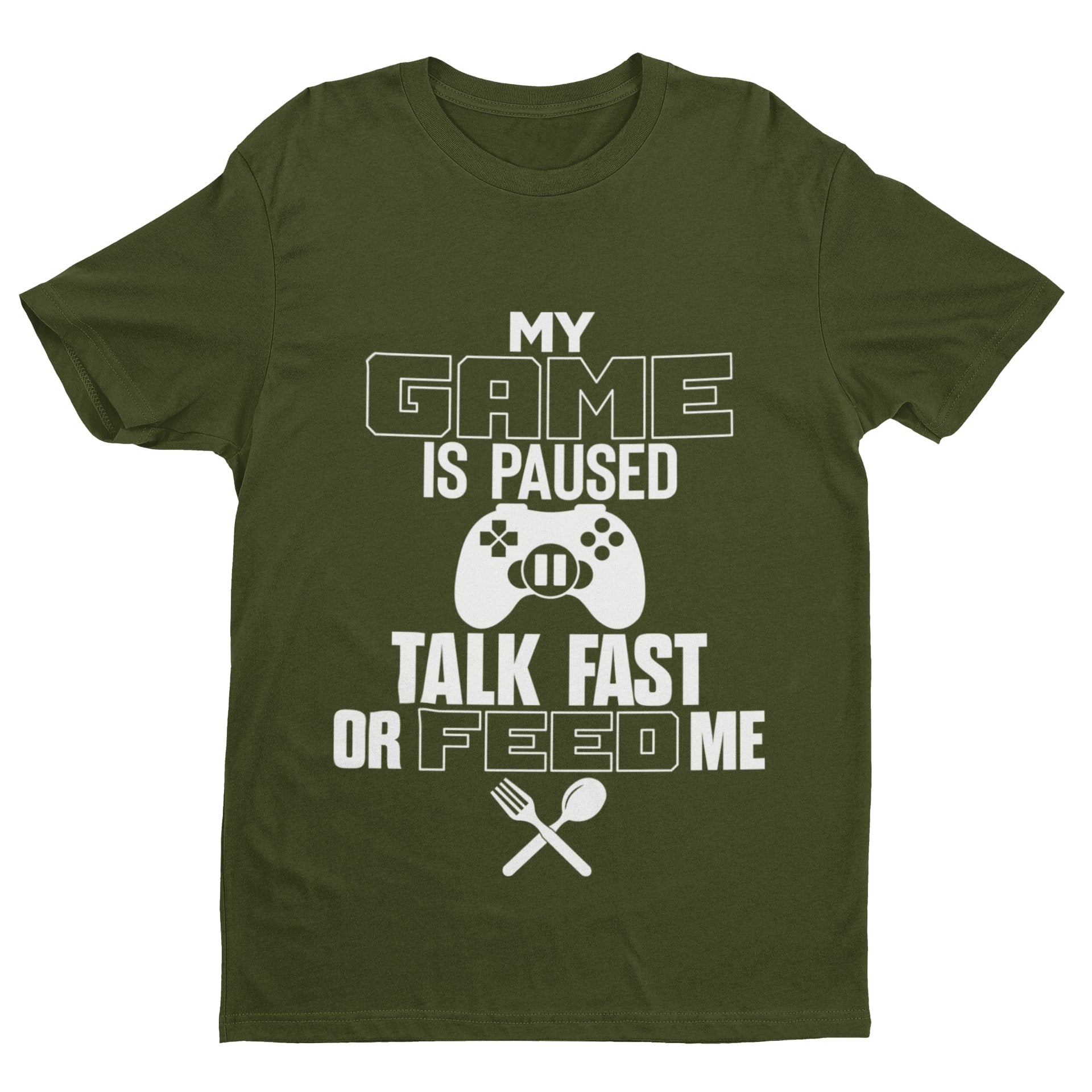 Funny Gaming T-Shirt MY GAME IS PAUSED TALK FAST OR FEED ME Joke Gamer Gift T-Shirt