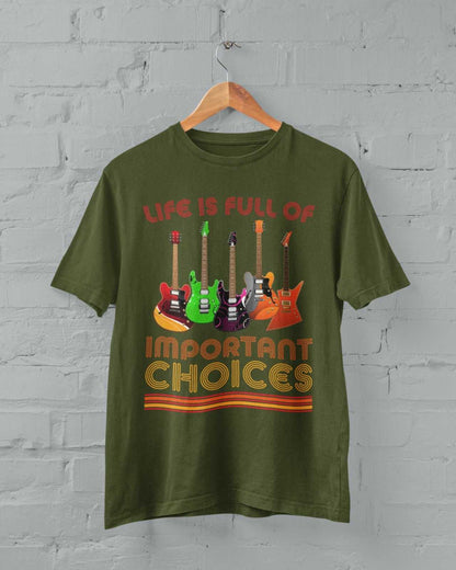 Funny Guitar Player T-Shirt Life Is Full Of Important Choices Guitars Gift T-Shirt