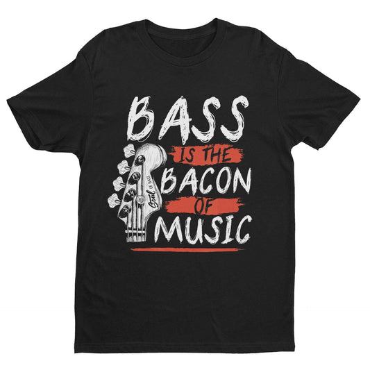 Funny Guitar T-Shirt Bass Is The Bacon Of Music Bassist Musician Gift T-Shirt