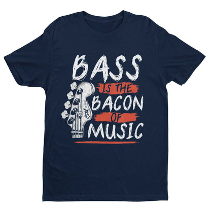 Funny Guitar T-Shirt Bass Is The Bacon Of Music Bassist Musician Gift T-Shirt