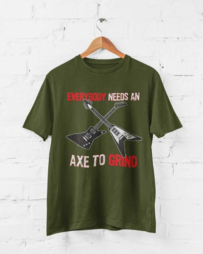 Funny Guitar T-Shirt EVERYBODY NEED AN AXE TO GRIND Metal Theme Electric Gift T-Shirt