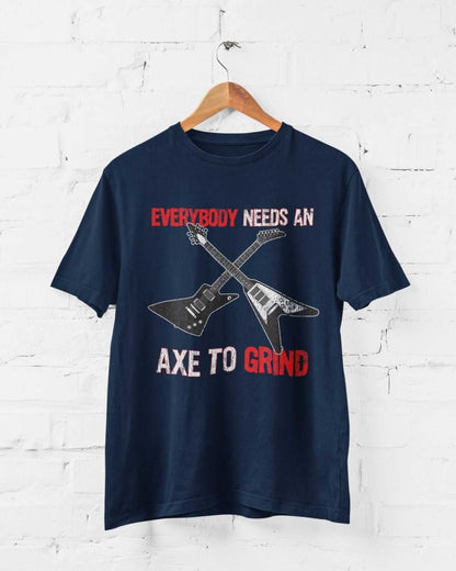 Funny Guitar T-Shirt EVERYBODY NEED AN AXE TO GRIND Metal Theme Electric Gift T-Shirt