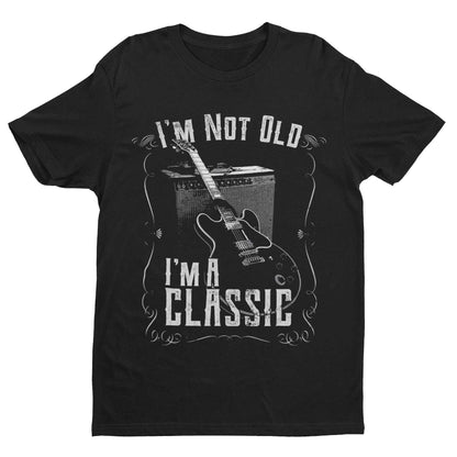 Funny Guitar T-Shirt I'm Not Old I'm A Classic Amp Retro Guitarist Dad Grandad T-Shirt Gift