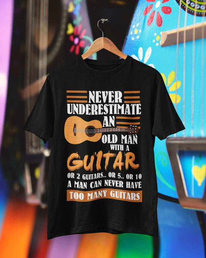 Funny Guitar T-Shirt - Never Underestimate an Old Man with a Guitar UK T-Shirt