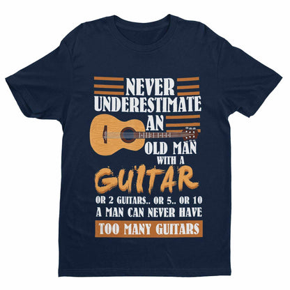Funny Guitar T-Shirt - Never Underestimate an Old Man with a Guitar UK T-Shirt