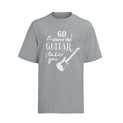 Funny Guitarist Go Where The Guitar Takes You T-Shirt Musician Gift Player T-Shirt
