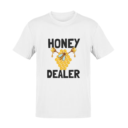 Funny Honey Dealer Bee Keeper Enthusiast Funny Slogan T-Shirt Unique Gift T-Shirt