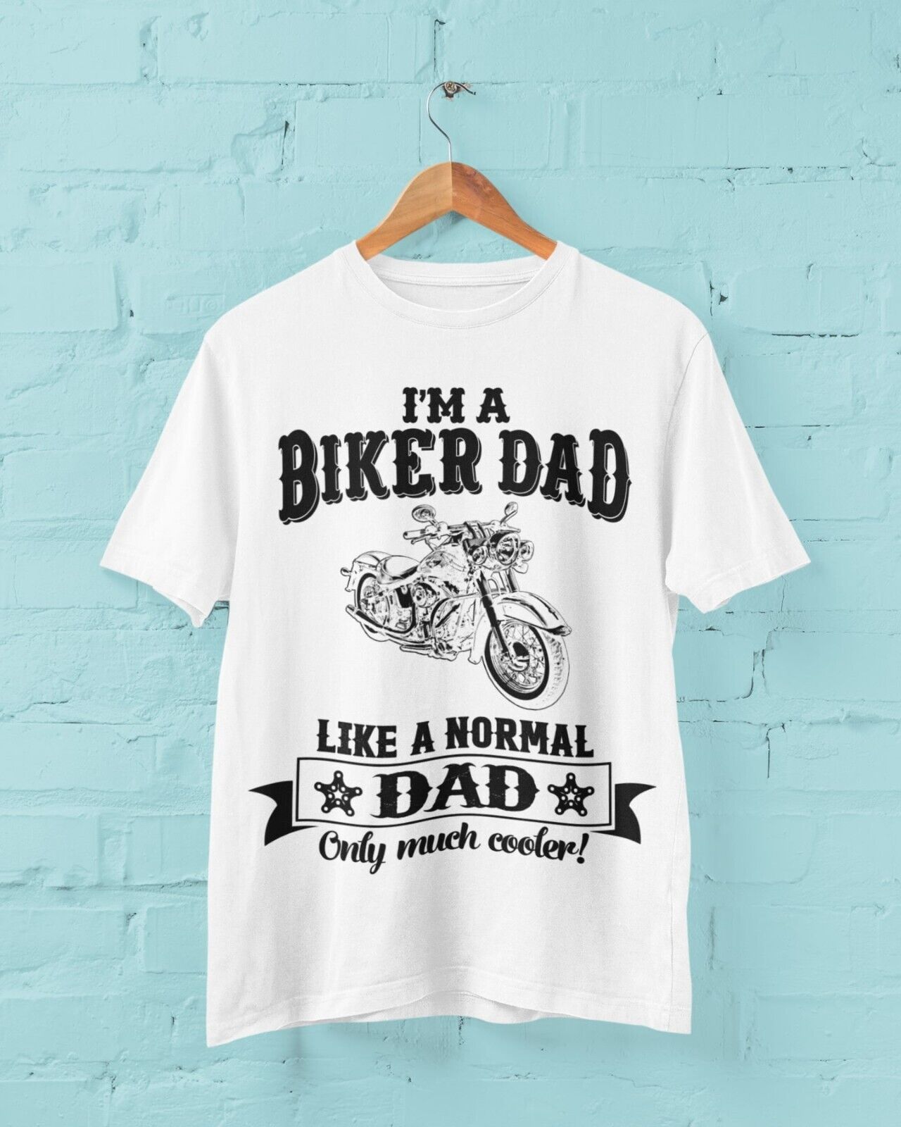 Funny I'M A BIKER DAD LIKE A NORMAL DAD ONLY MUCH COOLER T-Shirt Motorcycle gift T-Shirt
