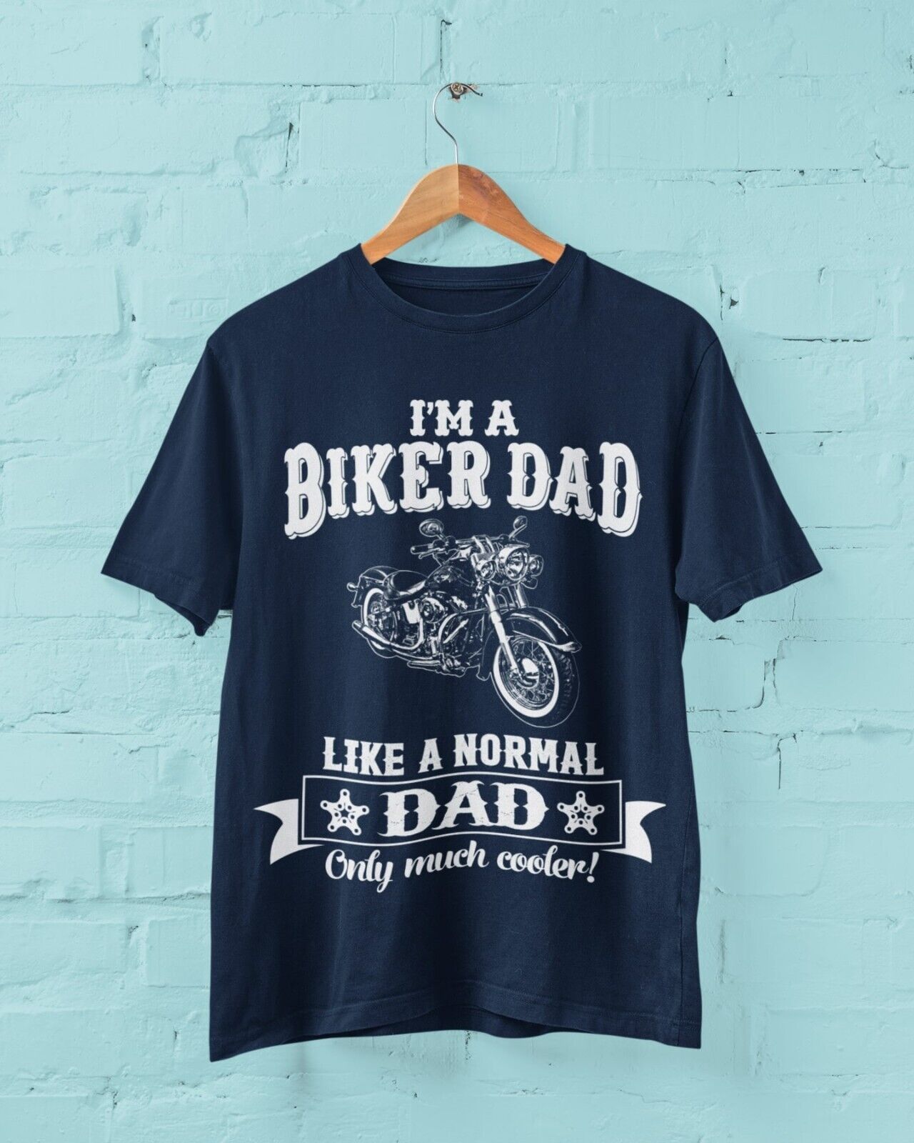 Funny I'M A BIKER DAD LIKE A NORMAL DAD ONLY MUCH COOLER T-Shirt Motorcycle gift T-Shirt