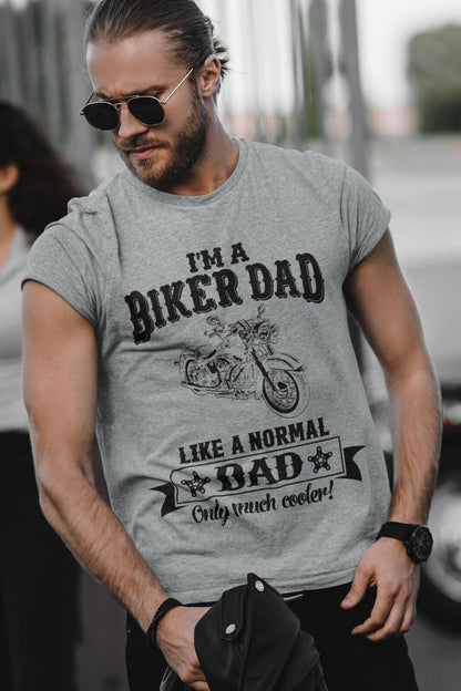 Funny I'M A BIKER DAD LIKE A NORMAL DAD ONLY MUCH COOLER T-Shirt Motorcycle gift T-Shirt